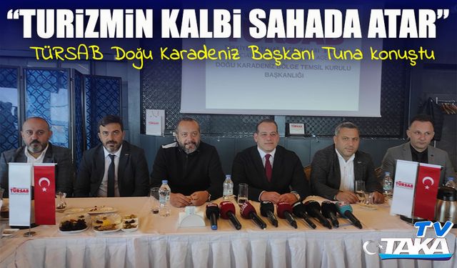 Mehmet Ali Tuna’dan Net Mesaj: “Turizmin Kalbi Sahada Atar, Masa Başında Değil”