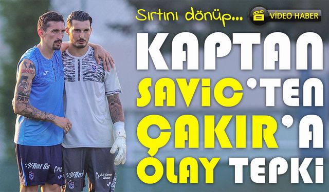 Trabzonspor kaptanı Stefan Savic'ten, Galatasaray'a Transfer Eski Kaptan Uğurcan Çakır'a Olay Tepki; Sosyal Medya....