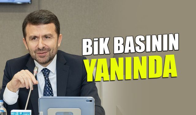 BİK Basının Yanında! Kapsamlı Mevzuat Düzenlemesi...