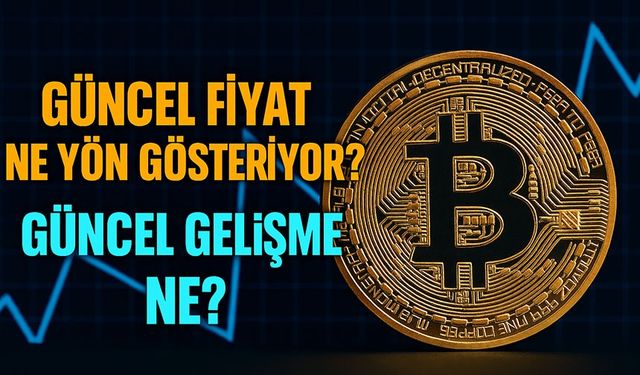 Bitcoin’de Yeni Düşüş Dalgası: Güncel Fiyat Ne Yön Gösteriyor?
