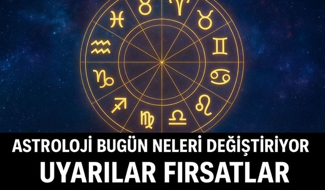Astrolojik Gelişmeler Bugün Neleri Değiştiriyor: Burçlar İçin Kritik Uyarılar ve Fırsatlar