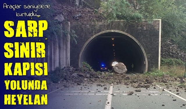 Artvin Sarp Sınır Kapısı yolunda heyelan: Tünel girişi kaya ile kaplandı