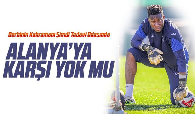 Trabzonspor’da Onana Şoku! Derbide Sakatlandı, Alanyaspor Maçı Tehlikede