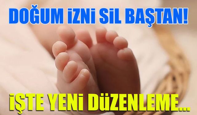 Doğum İzni Sil Baştan Değişiyor! İşte Yeni Düzenleme...