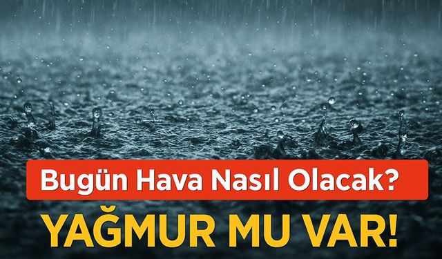 Karadeniz Hava Durumu Bugün Nasıl Olacak? Trabzon İlçe İlçe Yağış Beklentisi Açıklandı