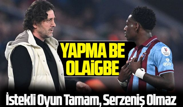 Trabzonspor’da Olaigbe Tartışması: İstekli Oyun Tamam, Serzeniş Olmaz