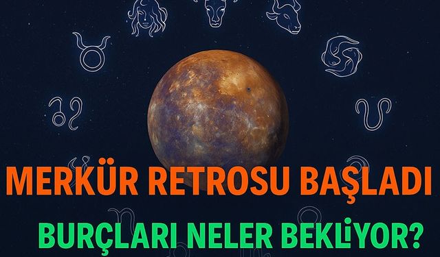 Günlük Burç Yorumları: Merkür Retrosu Başladı, Burçları Neler Bekliyor?