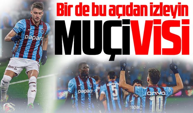 “Eleştirilerin Hedefindeydi, Sahneye Çıktı: Muçi Trabzon’da İlk Golünü Böyle Attı!”