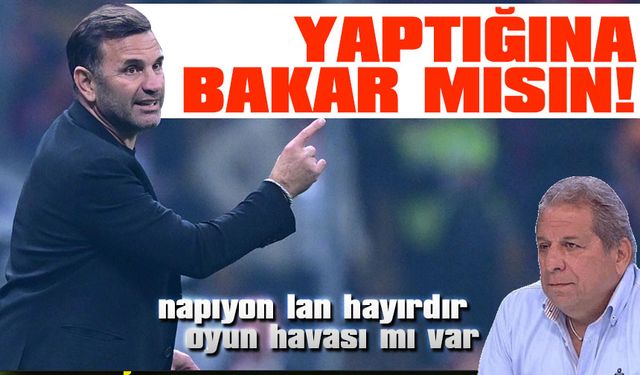 Eski hakem Erman Toroğlu,  Okan Buruk için açtı ağzını yumdu gözünü işte o sözler