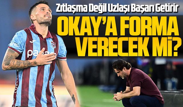 Trabzonspor Taraftarı merakla bekliyor Fatih Tekke Okay'a forma şansı verecek mi?
