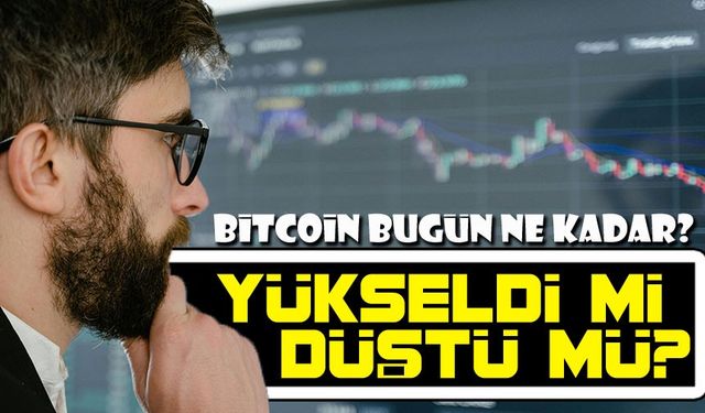 Bitcoin Bugün Ne Kadar? Haftalık BTC Yükseldi Mi Düştü Mü?