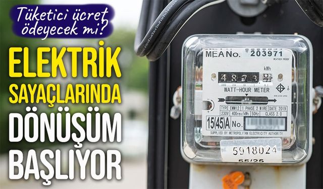Elektrik sayaçlarında milli dönüşüm 1 Mart’ta başlıyor: Tüketici ücret ödemeyecek