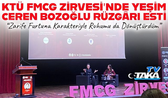 KTÜ FMCG Zirvesi’nde Yeşim Ceren Bozoğlu Rüzgârı Esti