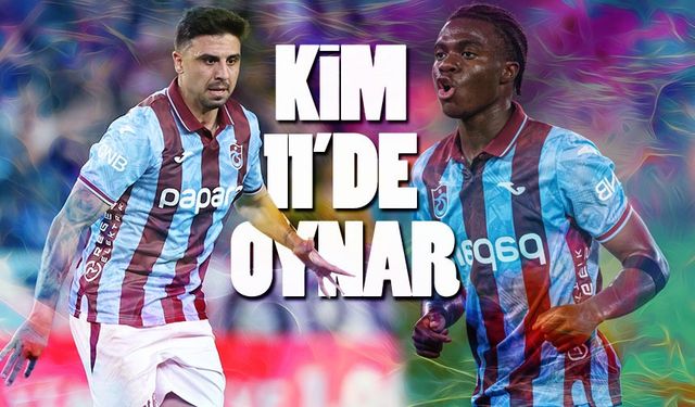 Trabzonspor'da Fatih Tekke’nin Derbi Planı: Kim 11’de Olacak?