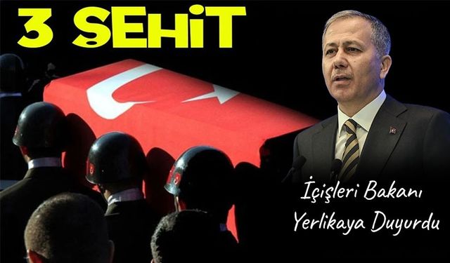 İçişleri Bakanı Yerlikaya: Yalova’daki DEAŞ operasyonunda 3 şehidimiz var