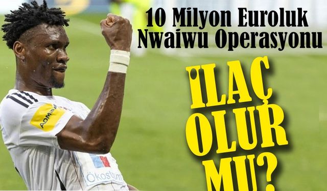 Trabzonspor’dan Savunmaya Dev Hamle: 10 Milyon Euroluk Nwaiwu Operasyonu