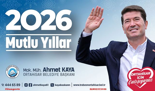 2026 MUTLU YILLAR ORTAHİSAR BELEDİYESİ