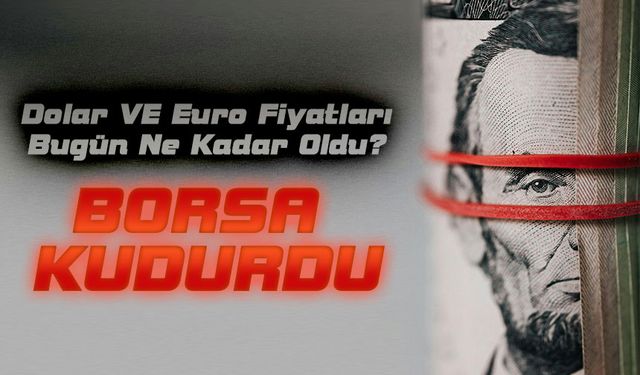 Dolar VE Euro Fiyatları Bugün Ne Kadar Oldu? Euro 50 TL’yi Aştı Mı?