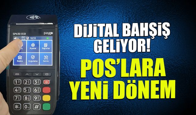 Dijital Bahşiş Sistemi 2026’da Geliyor! POS’lara Yeni Dönem