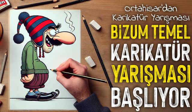 Ortahisar Belediyesi’nden Karikatür Yarışması: Bizum Temel’in Mizahı Çizgilere Taşınıyor