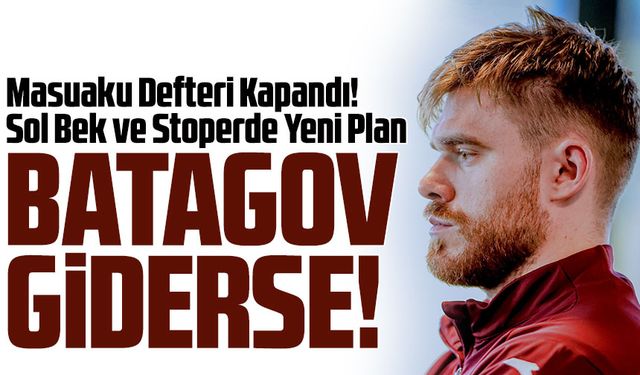 Trabzonspor’da Masuaku Defteri Kapandı! Sol Bek ve Stoperde Yeni Plan Netleşti