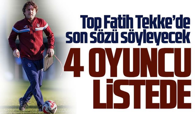 Trabzonspor’da 4 Oyuncuya Ciddi Teklif Var, Son Sözü Fatih Tekke Söyleyecek