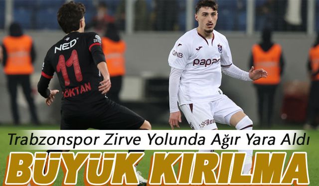 Başkent’te Büyük Kırılma: Trabzonspor Zirve Yolunda Ağır Yara Aldı