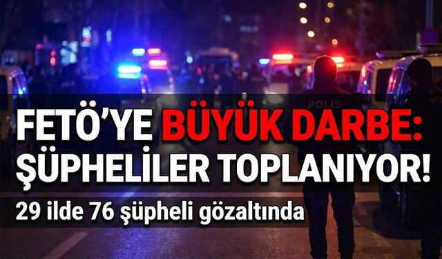 FETÖ operasyonlarında son iki haftada 76 şüpheli yakalandı