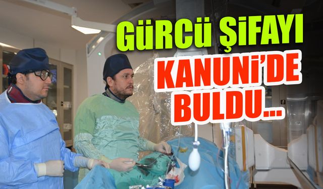 Gürcü Hasta Şifayı Kanuni'de Buldu!