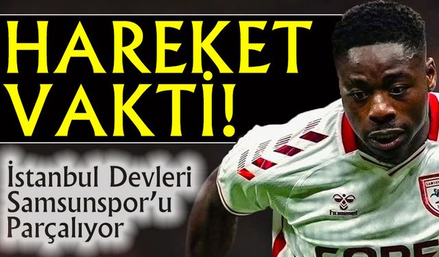 İstanbul Devleri Samsunspor’u Parçalıyor: Süper Lig’de Transfer Fırtınası