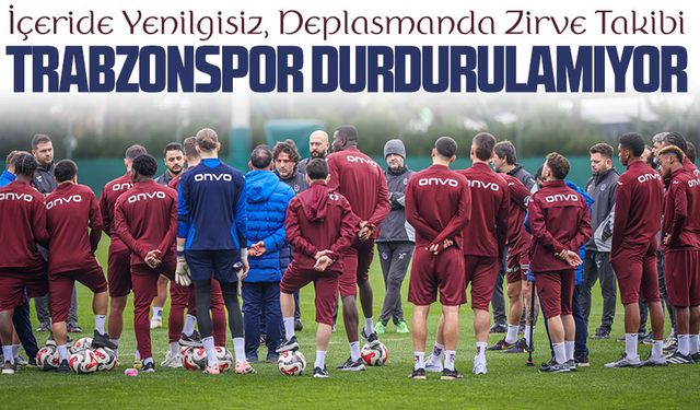 Trabzonspor Durdurulamıyor: İçeride Yenilgisiz, Deplasmanda Zirve Takibi