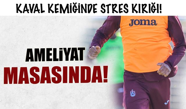 Kaval Kemiğinde Stres Kırığı: Rayyan Baniya Ameliyat Masasında