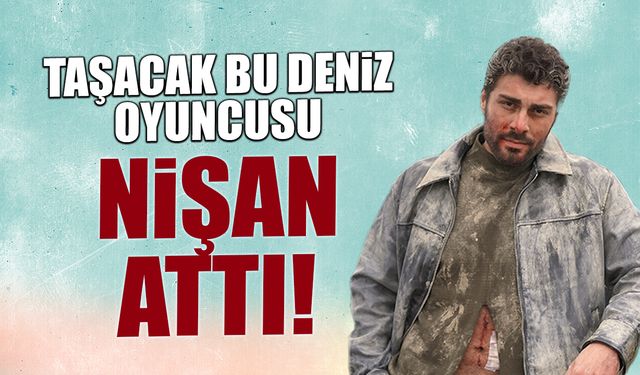 Taşacak Bu Deniz Oyuncusu Nişan Attı!