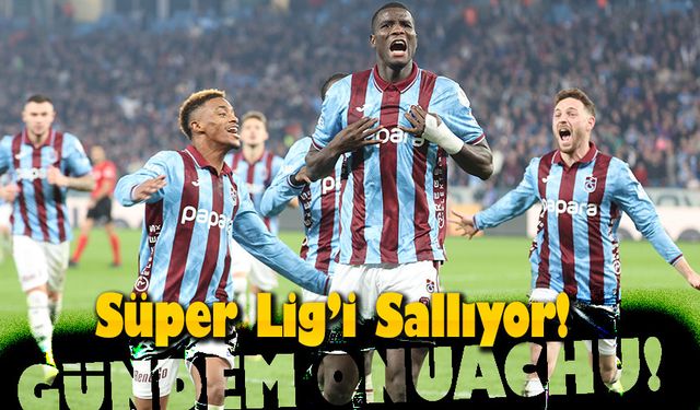 Trabzonspor’un yıldız golcüsü Paul Onuachu, Süper Lig’i Sallıyor!
