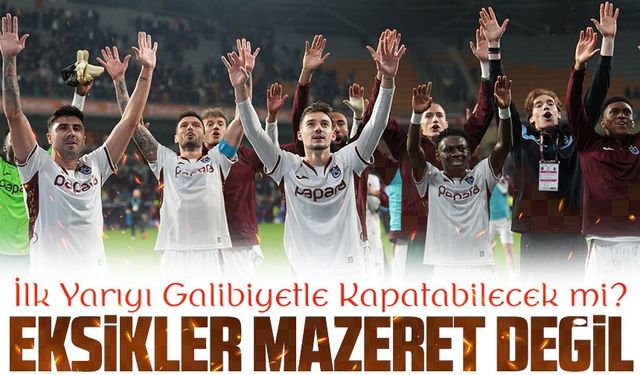 Trabzonspor İlk Yarıyı Galibiyetle Kapatabilecek Mi?