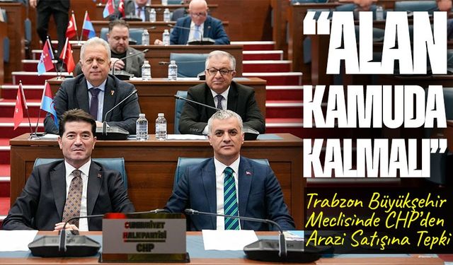 Yalıncak’taki 38 Dönümlük Arazi Tartışması: CHP Grubu Satışa “Hayır” Dedi
