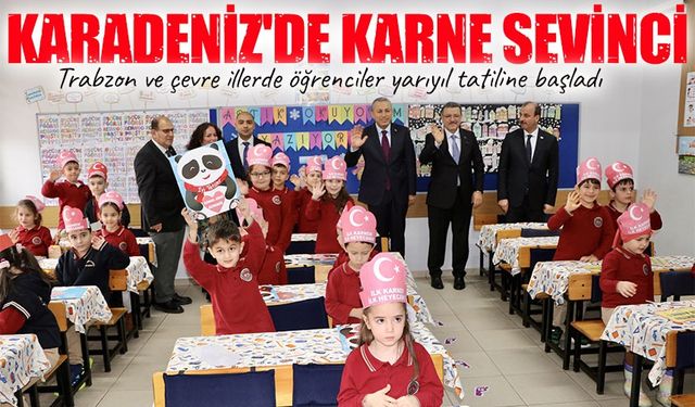 Karadeniz'de karne sevinci: Trabzon ve çevre illerde öğrenciler yarıyıl tatiline başladı