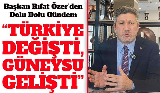 “Türkiye Değişti, Güneysu Gelişti” —Başkan Rıfat Özer’den Dolu Dolu Gündem