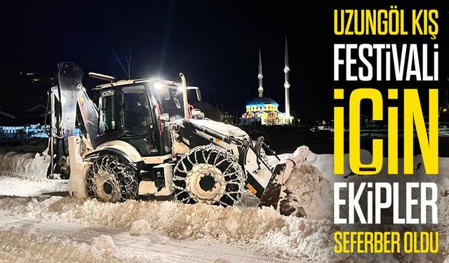 Uzungöl’de ilk kış festivali öncesi yoğun hazırlık: 14 iş makinesi sahada