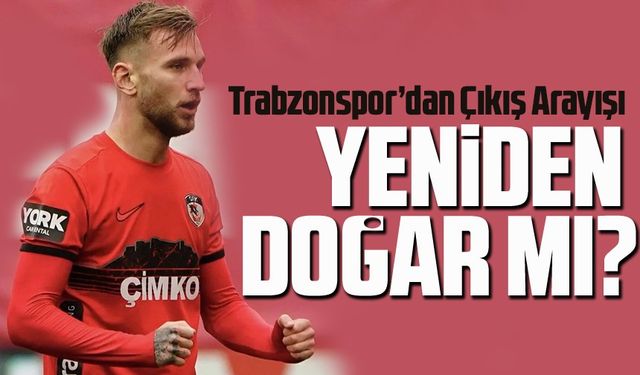 Denis Draguș Yeniden Gaziantep’te, Trabzonspor’dan Çıkış Arayışı