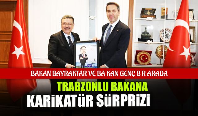 Trabzonlu Bakan Bayraktar'a Karikatür Sürprizi