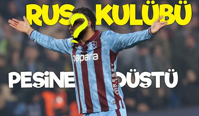 Trabzonspor’da Yıldız Alarmı: Rus Kulüpleri Devrede