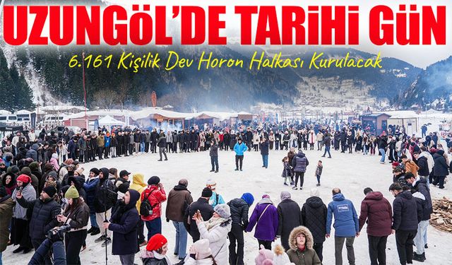 Uzungöl’de Kültür ve Doğa Buluşuyor: Dev Horon Halkası Cumartesi Günü Kurulacak