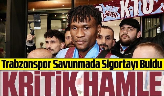 Trabzonspor Savunmada Sigortayı Buldu, Nwaiwu Transferi Güven Verdi