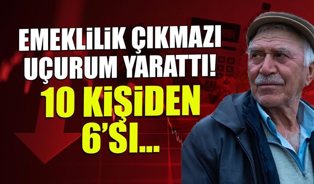 Emeklilik Çıkmazı Uçurum Yarattı! 10 Kişiden 6'sı...