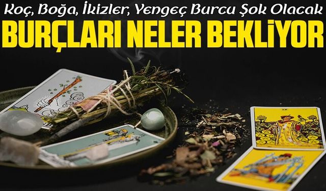 Koç, Boğa, İkizler, Yengeç Burcu Şok Olacak: Perşembe Günü Burçları Neler Bekliyor?