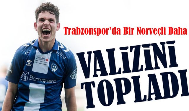 Trabzonspor’da Bir Norveçli Daha: Daniel Karlsbakk Valizini Topladı Geliyor