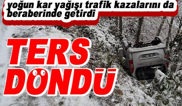 Trabzon Şalpazarı’nda Kar Kazaya Neden Oldu: Araç Ters Döndü