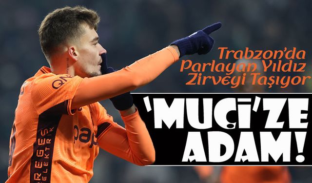 Muçi Fırtınası: Trabzon’da Parlayan Yıldız Zirveyi Taşıyor