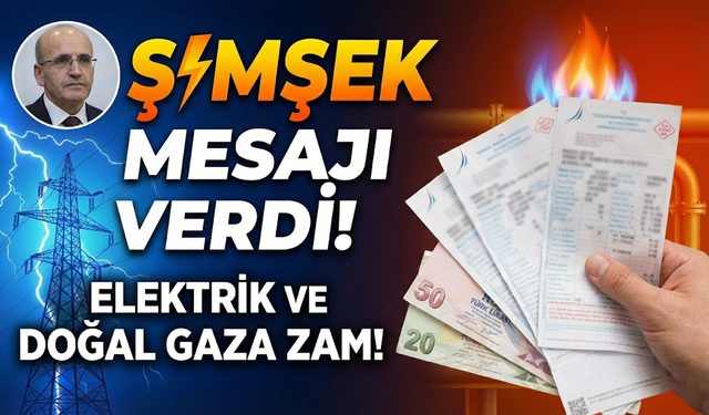 Elektrik ve Doğalgazda Zam Sinyali: Şimşek’in Sunumundan Kritik Mesaj